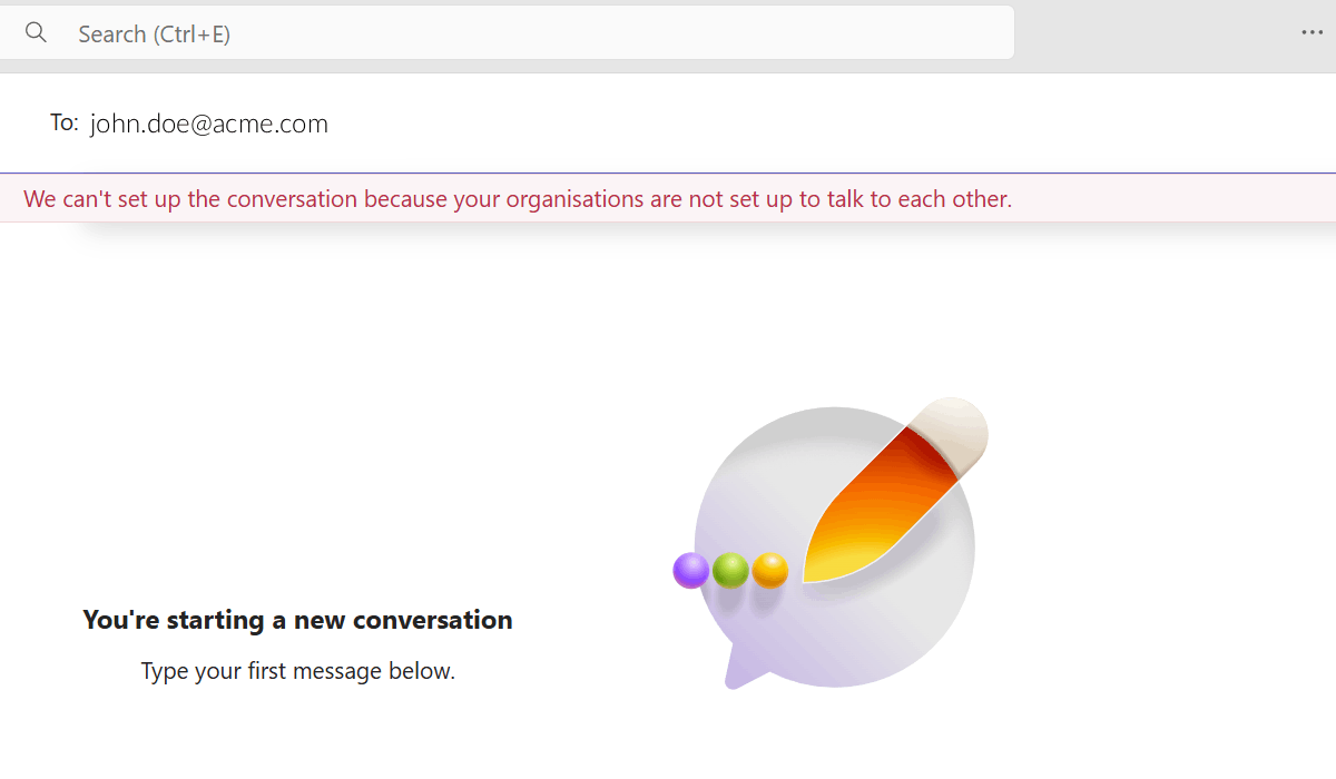 We can't set up the conversation because your organisations are not set up to talk to each other